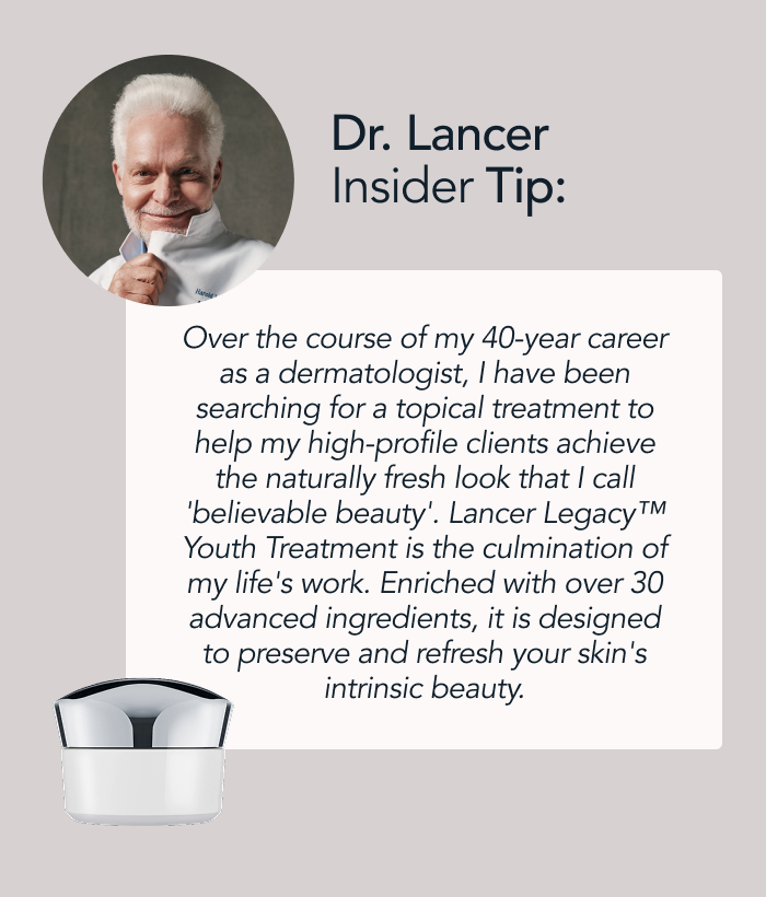 Advertisement for Lancer Legacy Youth Treatment with a dermatologist's quote on a gray background-Lancer Skincare