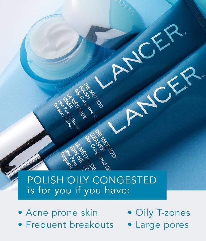 The Method: Oily-Congested Set-Lancer Skincare